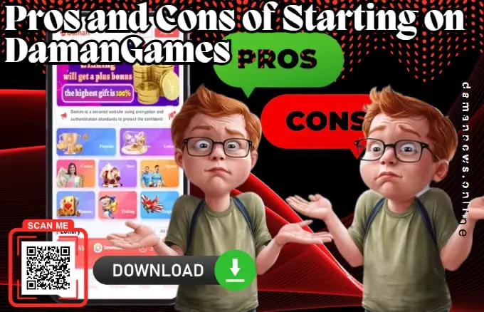 Pros and Cons of Starting on Daman Games